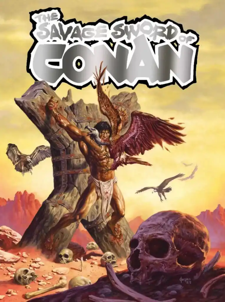 The Savage Sword of Conan cover showing Conan crucified on a wooden structure while vultures attack in a desert skull-strewn landscape